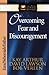 Overcoming Fear and Discouragement by Kay Arthur