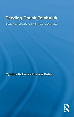 Portada de Reading Chuck Palahniuk: American Monsters and Literary Mayhem, de Cynthia Kuhn