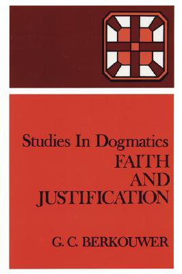 Studies in Dogmatics: Faith and Justification (Paperback)