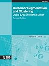 Customer Segmentation and Clustering Using SAS Enterprise Miner