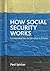How social security works: ...