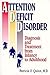 Attention Deficit Disorder: Diagnosis And Treatment From Infancy To Adulthood (Basic Principles into Practice Series, 13)