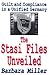 The Stasi Files Unveiled: Guilt and Compliance in a Unified Germany (Memory and Narrative)