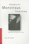 Managing the Monstrous Feminine