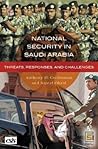 National Security in Saudi Arabia: Threats, Responses, and Challenges (Praeger Security International)