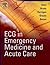 ECG in Emergency Medicine a...