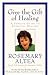 Give the Gift of Healing by Rosemary Altea