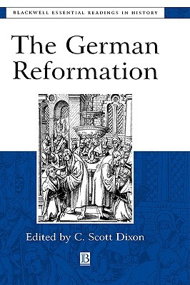 The German Reformation: The Essential Readings (Paperback)