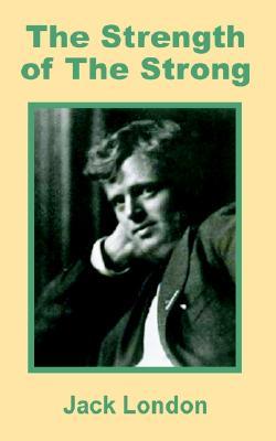 The Strength of the Strong (Paperback)