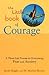 The Little Book of Courage by Sarah Quigley