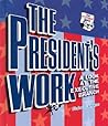 The President's Work: A Look at the Executive Branch (How Government Works) The President's Work: A Look at the Executive Branch (How Government Works)