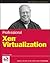 Professional Xen Virtualization