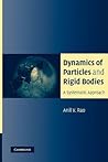 Dynamics of Particles and Rigid Bodies: A Systematic Approach