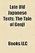 Late Old Japanese Texts: The Tale of Genji, Torikaebaya Monogatari, Early Middle Japanese, the Tale of the Bamboo Cutter