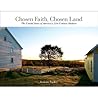 Chosen Faith, Chosen Land: The Untold Story of America's 21st Century Shakers