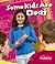 Some Kids Are Deaf (Understanding Differences) by Adam R. Schaefer