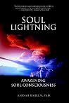 SOUL LIGHTNING: AWAKENING SOUL CONSCIOUSNESS SOUL LIGHTNING: AWAKENING SOUL CONSCIOUSNESS