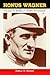 Honus Wagner: The Life of Baseball's "Flying Dutchman"