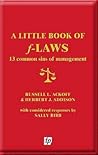 A Little Book of F-Laws: 13 Common Sins of Management A Little Book of F-Laws: 13 Common Sins of Management