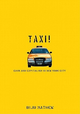 Taxi!: Cabs and Capitalism in New York City (Hardcover)
