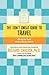The Don't Sweat Guide to Travel: Hitting the Road Without Excess Worry