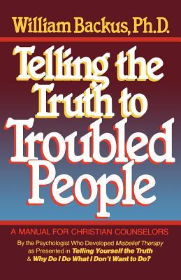 Telling the Truth to Troubled People (Paperback)