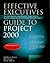 Effective Executive's Guide to Project 2000: The Eight Steps for Using Microsoft Project 2000 to Organize, Manage and Finish Critically Important Projects