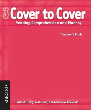 Cover To Cover 3 Teacher S Book Reading Comprehension And Fluency By Richard R Day