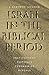 Israel in the Biblical Period: Institutions, Festivals, Ceremonies, Rituals