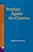 Porphyry Against the Christians (Studies in Platonism, Neoplatonism, and the Platonic Tradition)