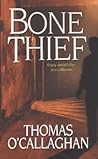 Bone Thief by Thomas O'Callaghan