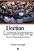 Election Campaigning: The New Marketing of Politics