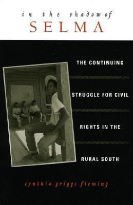 In the Shadow of Selma: The Continuing Struggle for Civil Rights in the Rural South (Paperback)