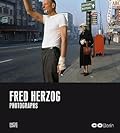 Fred Herzog: Photographs