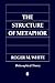 The Structure of Metaphor: The Way the Language of Metaphor Works (Philosophical Theory)