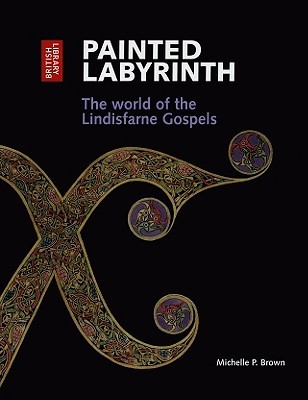 Painted Labyrinth: The World of the Lindisfarne Gospels (Paperback)
