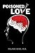 Poisoned Love by Melanie Cane