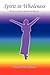 Spirit in Wholeness: The Spiritual Path to Healing and Wholeness