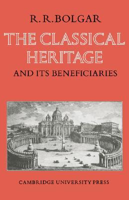 The Classical Heritage and its Beneficiaries (Paperback)