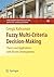 Fuzzy Multi-Criteria Decision Making: Theory and Applications with Recent Developments (Springer Optimization and Its Applications, 16)