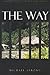 The Way: Book I - Spread the Word Series (Spread the Word)