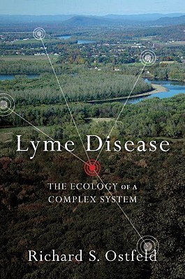 Lyme Disease: The Ecology of a Complex System (Hardcover)