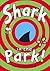 Shark in the Park by Nick Sharratt