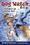 Danger at Snow Hill (Dog Watch)