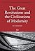 The Great Revolutions and the Civilizations of Modernity (International Studies in Sociology and Social Anthropology, 99)