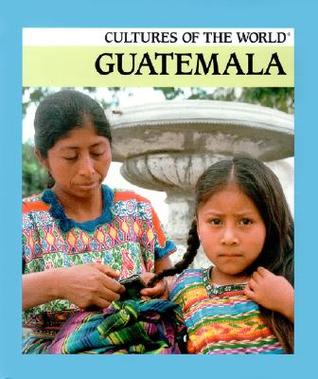 Guatemala (Cultures of the World)
