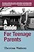 A Guide for Teenage Parents