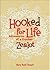 Hooked for Life: Adventures of a Crochet Zealot