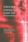 Greater China's Quest for Innovation Greater China's Quest for Innovation