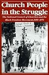 Church People in the Struggle: The National Council of Churches and the Black Freedom Movement, 1950-1970 (Religion in America)